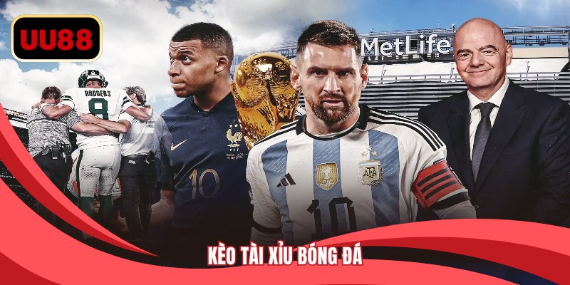 kèo tài xỉu bóng đá